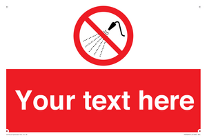 Custom prohibition Do not spray with water